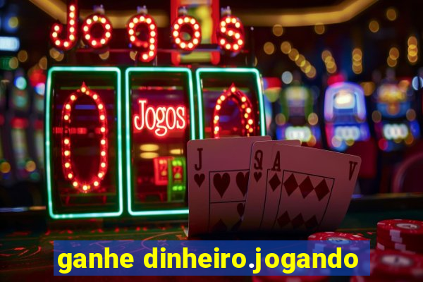 ganhe dinheiro.jogando